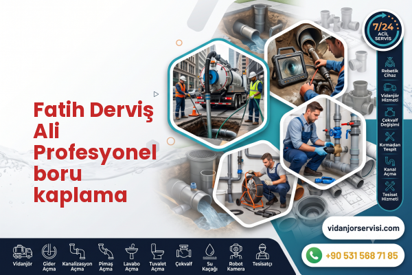 Fatih Derviş Ali Profesyonel boru kaplama