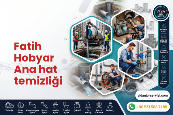 Fatih Hobyar Ana hat temizliği