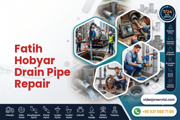 Fatih Hobyar Drain Pipe Repair