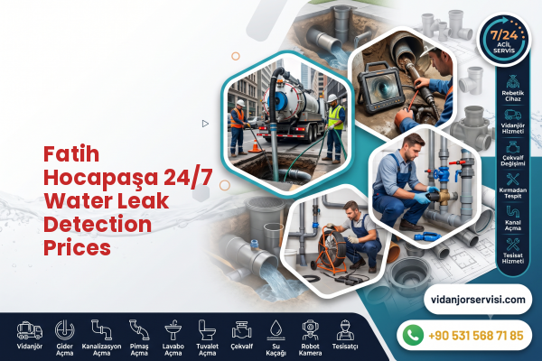 Fatih Hocapaşa 24/7 Water Leak Detection Prices
