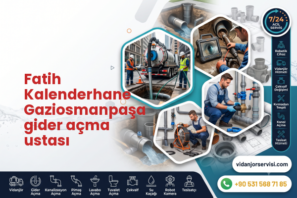 Fatih Kalenderhane Gaziosmanpaşa gider açma ustası