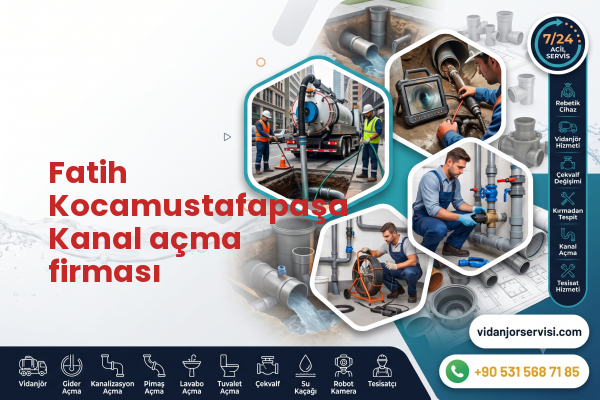 Fatih Kocamustafapaşa Kanal açma firması