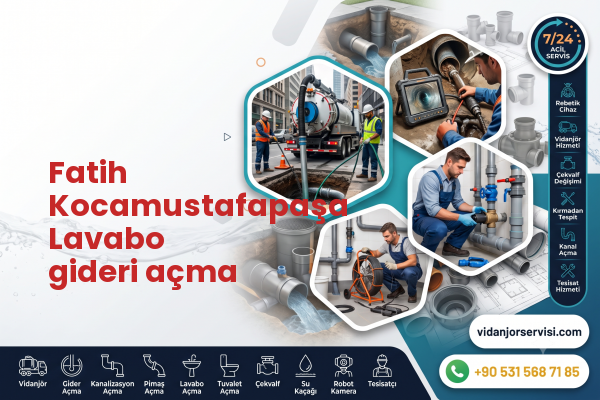 Fatih Kocamustafapaşa Lavabo gideri açma