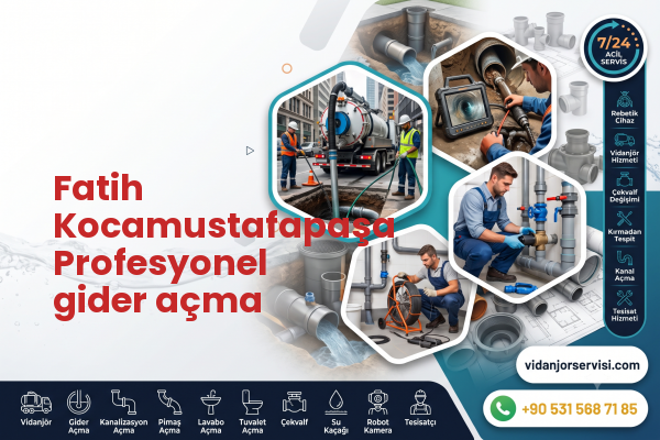 Fatih Kocamustafapaşa Profesyonel gider açma