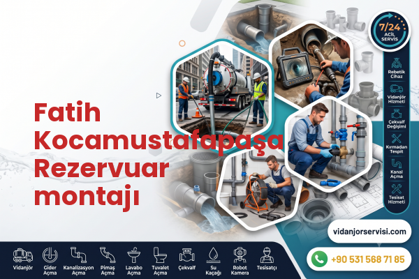 Fatih Kocamustafapaşa Rezervuar montajı