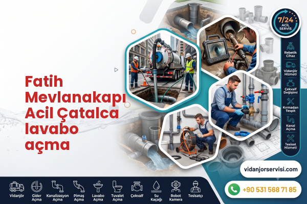 Fatih Mevlanakapı Acil Çatalca lavabo açma