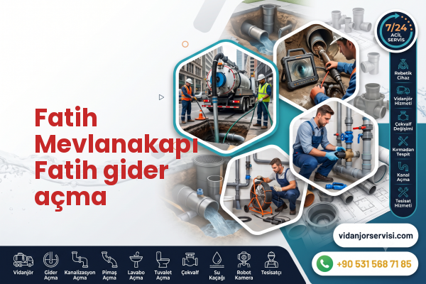 Fatih Mevlanakapı Fatih gider açma