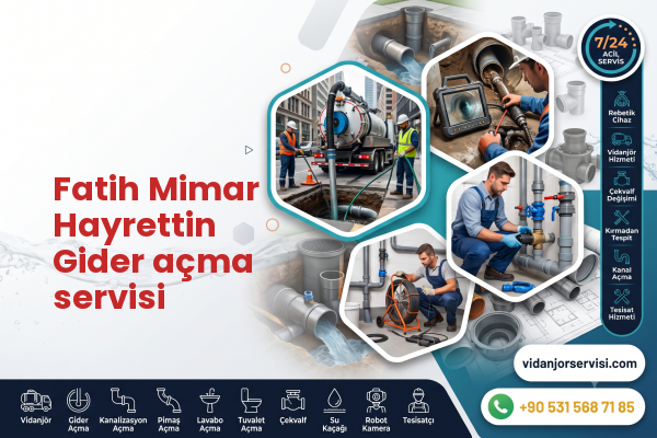 Fatih Mimar Hayrettin Gider açma servisi
