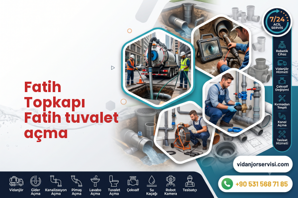 Fatih Topkapı Fatih tuvalet açma