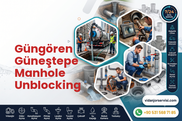 Güngören Güneştepe Manhole Unblocking