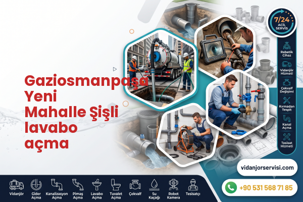 Gaziosmanpaşa Yeni Mahalle Şişli lavabo açma
