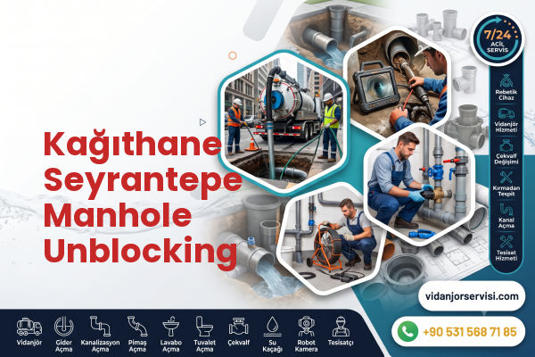 Kağıthane Seyrantepe Manhole Unblocking