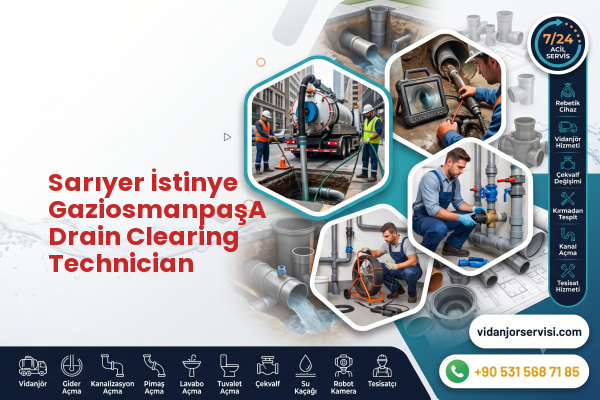 Sarıyer İstinye GaziosmanpaşA Drain Clearing Technician