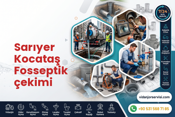 Sarıyer Kocataş Fosseptik çekimi