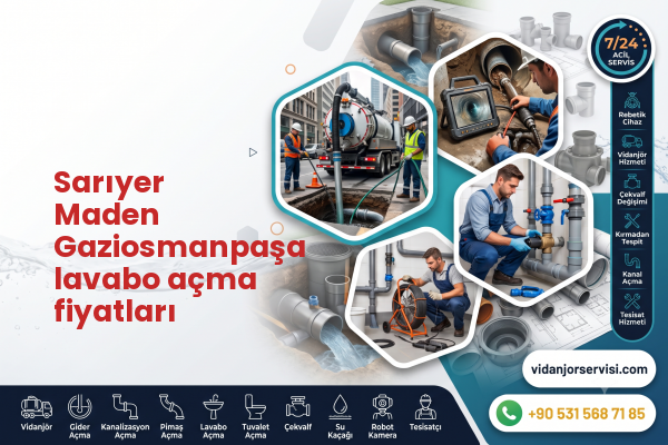 Sarıyer Maden Gaziosmanpaşa lavabo açma fiyatları