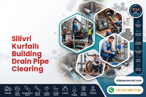 Silivri Kurfallı Building Drain Pipe Clearing