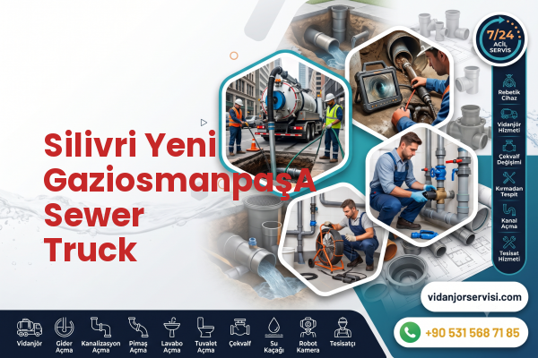 Silivri Yeni GaziosmanpaşA Sewer Truck