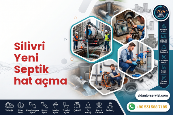 Silivri Yeni Septik hat açma